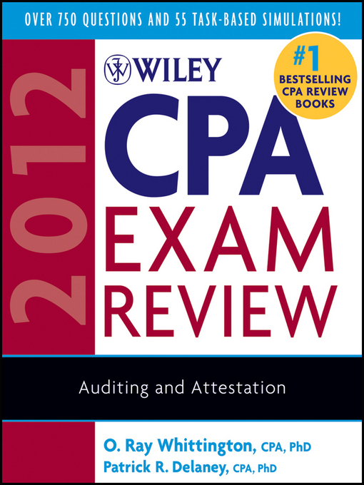 Title details for Wiley CPA Exam Review 2012, Auditing and Attestation by O. Ray Whittington - Available